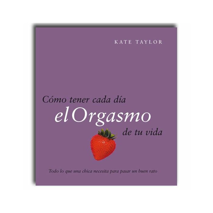 Like having orgasm every day of your life